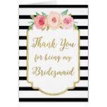 Gold Black Stripe Pink Floral Thank You Bridesmaid Card