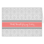 Coral Grey Damask Thank You Maid of Honor Sister Card